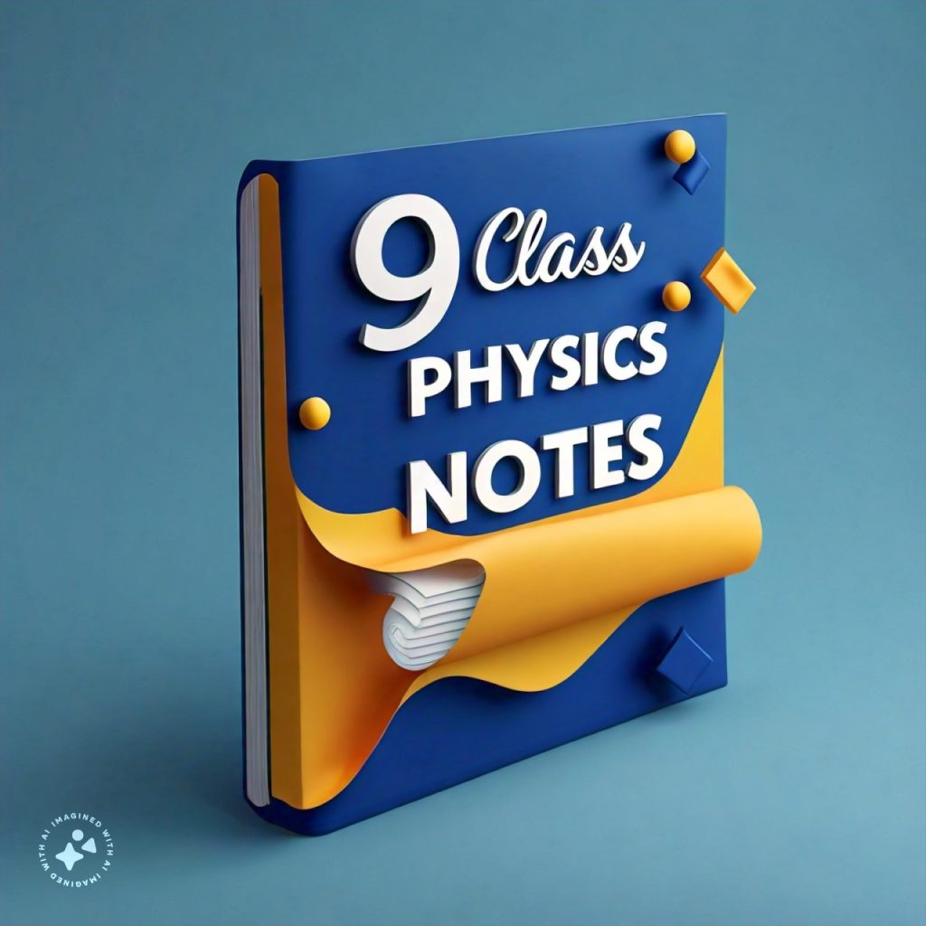 KIPS 9th Class Physics Notes