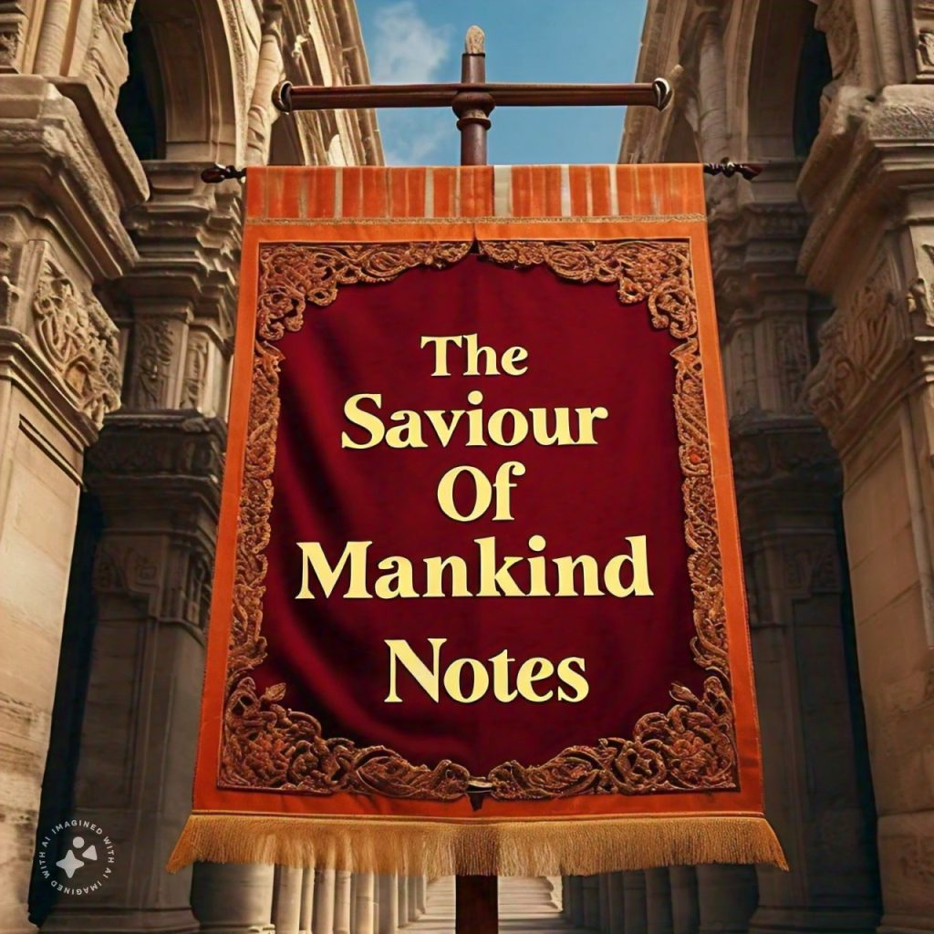 The Saviour Of Mankind Notes
