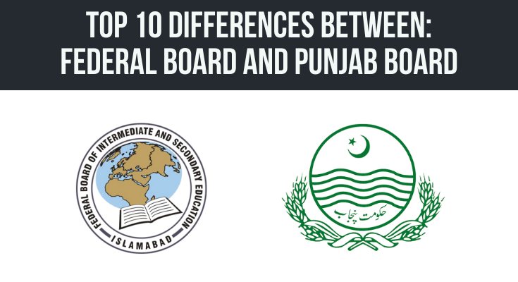 Top 10 Differences Between Federal Board and Punjab Board