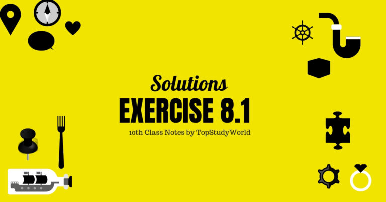 Solved Exercise 8.1 Class 10 Maths Solution Notes (With Free PDF)