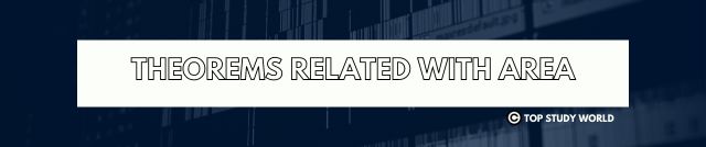 Theorems Related with Area